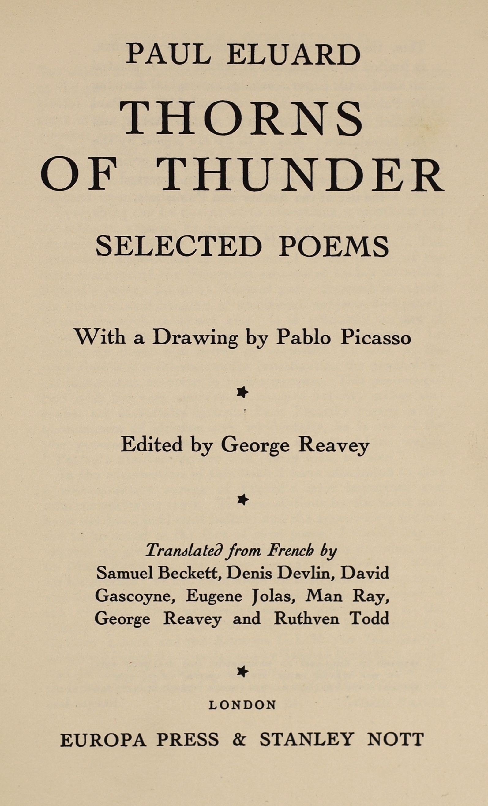 Eluard, Paul - Thorns of Thunder Selected Poems. 1st and limited ed. one of 600. With frontispiece of the author by Pablo Picasso. Cloth with letters direct on spine. With half title and limitation. 8vo. Europa Press & S
